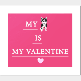 My Dog is My Valentine T Shirt Gift for dog lover Posters and Art